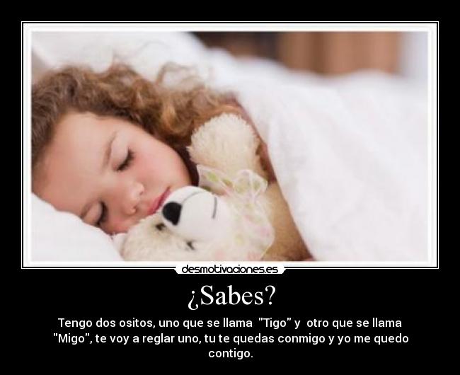 ¿Sabes? -