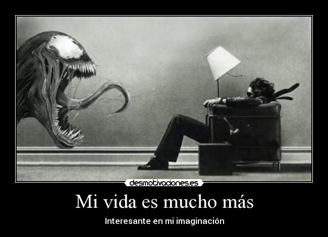 Mi vida es mucho más - Interesante en mi imaginación