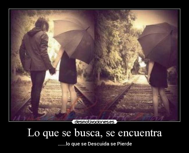 Lo que se busca, se encuentra -