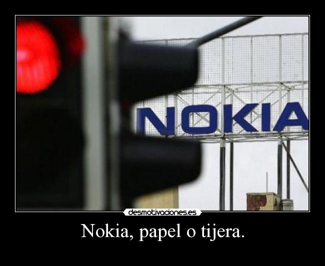 Nokia, papel o tijera. -