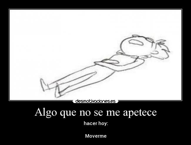 Algo que no se me apetece -