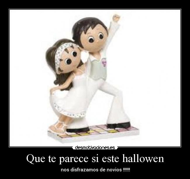 Que te parece si este hallowen - 