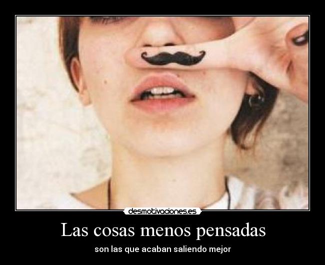Las cosas menos pensadas -