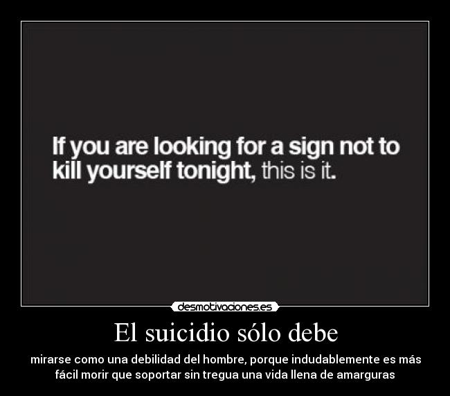 El suicidio sólo debe -