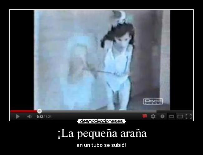 ¡La pequeña araña - en un tubo se subió! ♪