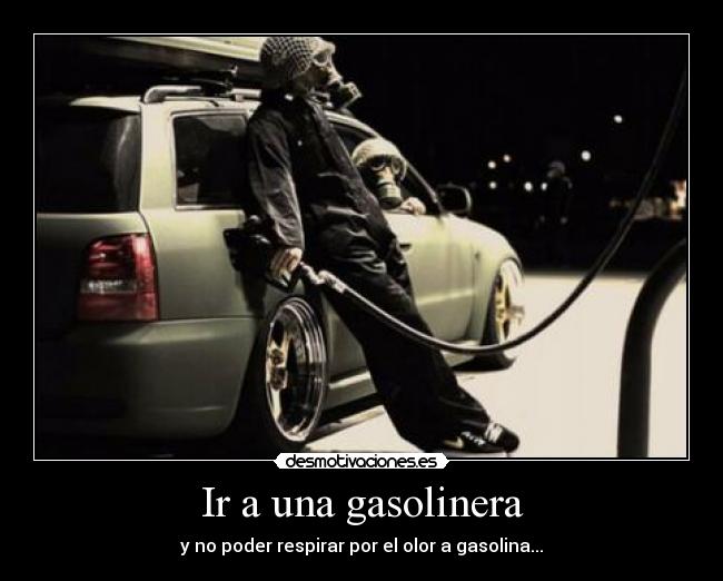 Ir a una gasolinera -