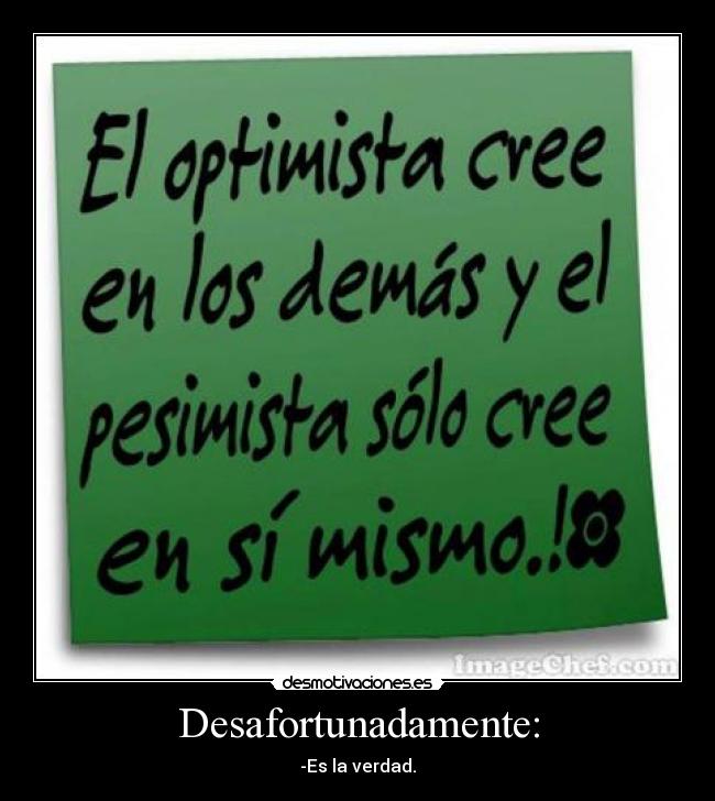 Desafortunadamente: - 