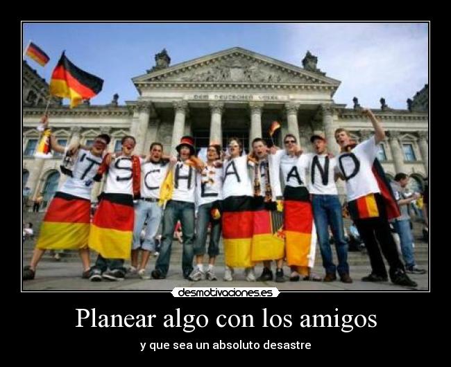 carteles amigos eften gruss gott meine kleinen freunde desmotivaciones