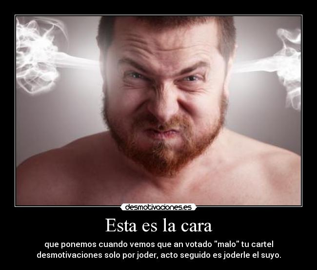 Esta es la cara -