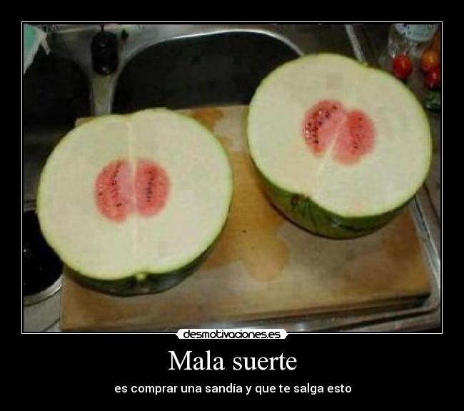 Mala suerte -