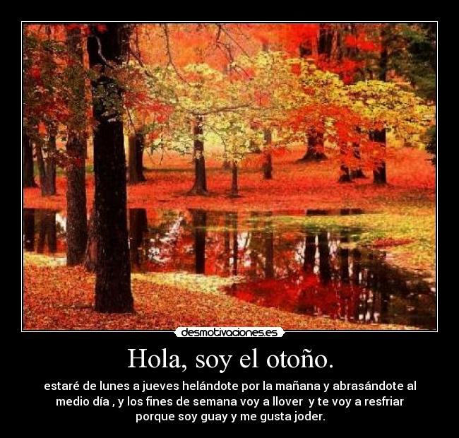 Hola, soy el otoño. -