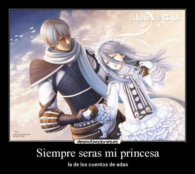 Siempre seras mi princesa - la de los cuentos de adas