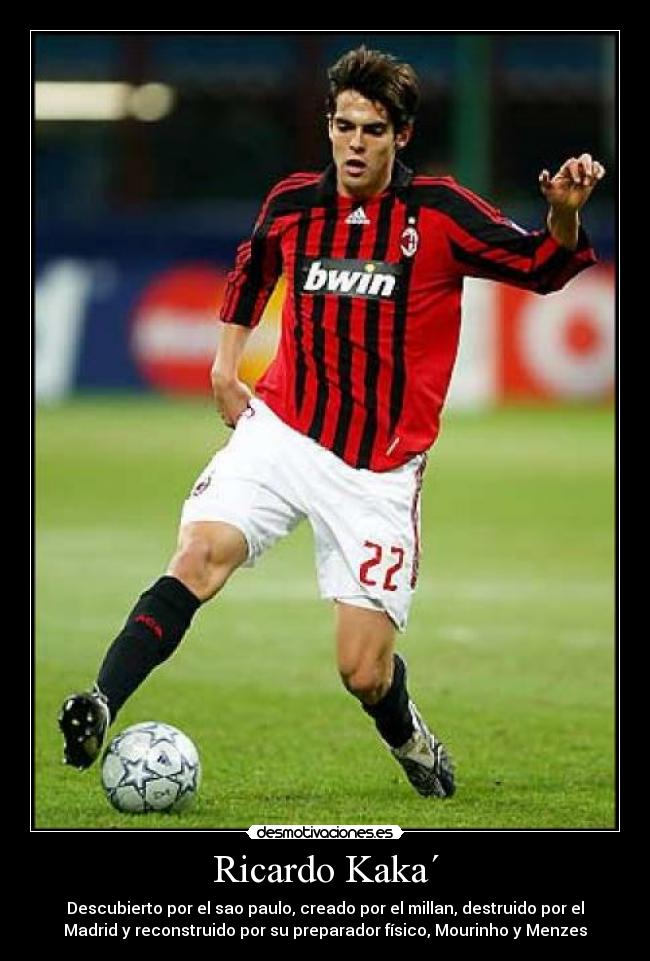 Ricardo Kaka´ -