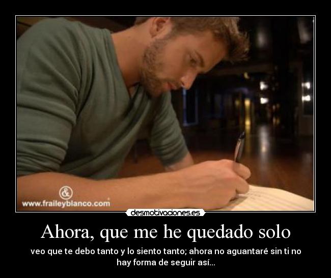 Ahora, que me he quedado solo -