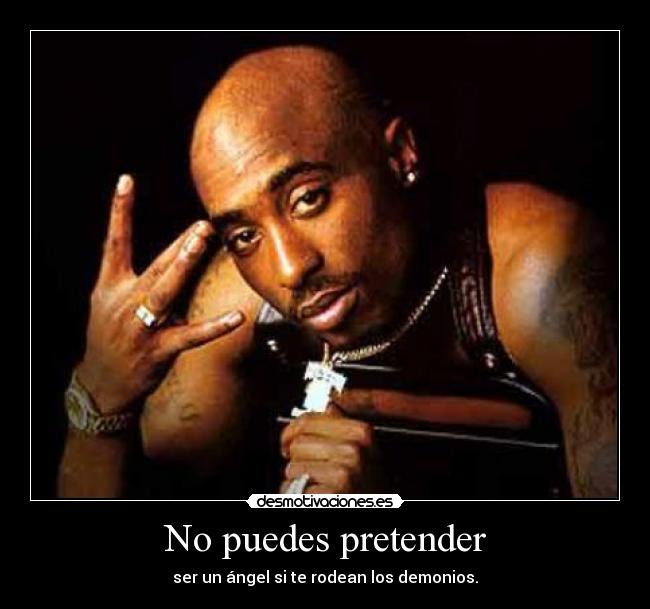 No puedes pretender -