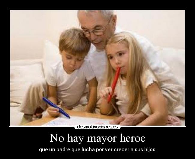 No hay mayor heroe - 