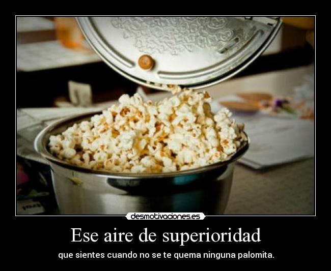 Ese aire de superioridad -
