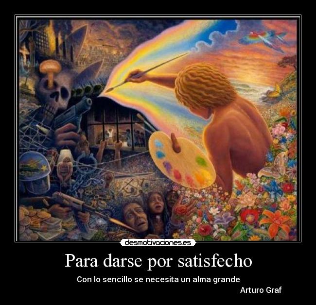 Para darse por satisfecho -