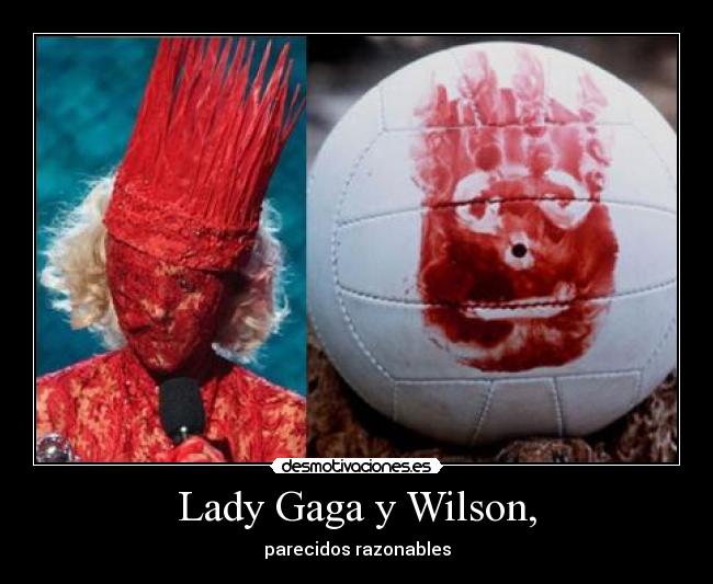 Lady Gaga y Wilson, - 