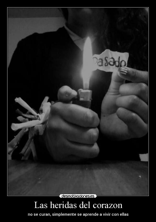 Las heridas del corazon - no se curan, simplemente se aprende a vivir con ellas