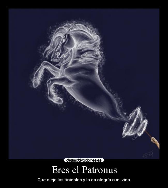 Eres el Patronus - 