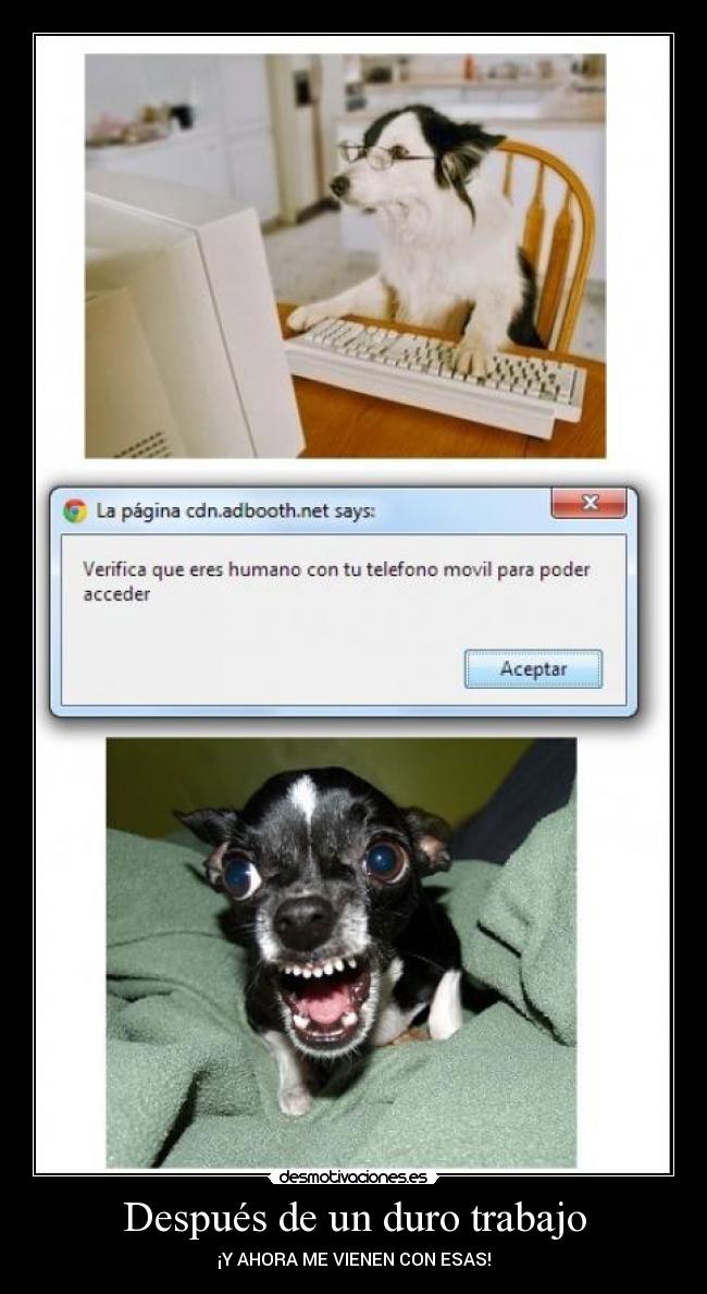 Después de un duro trabajo - ¡Y AHORA ME VIENEN CON ESAS!