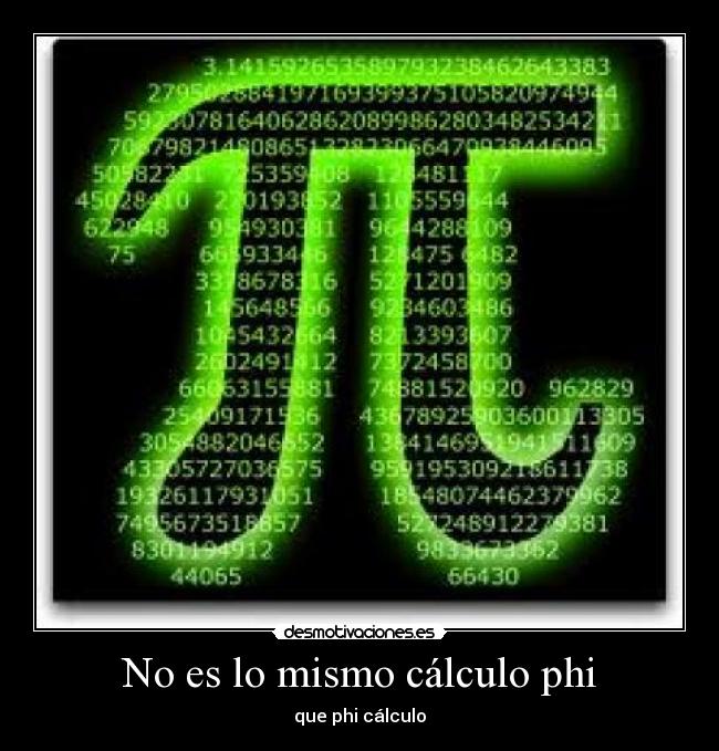 No es lo mismo cálculo phi - que phi cálculo