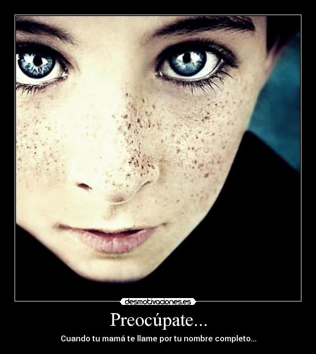 Preocúpate... - 