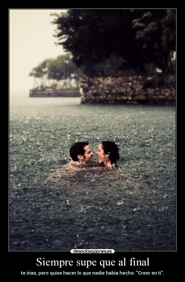 Siempre supe que al final - 