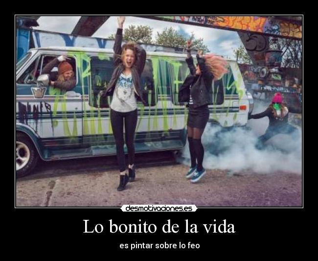 Lo bonito de la vida -