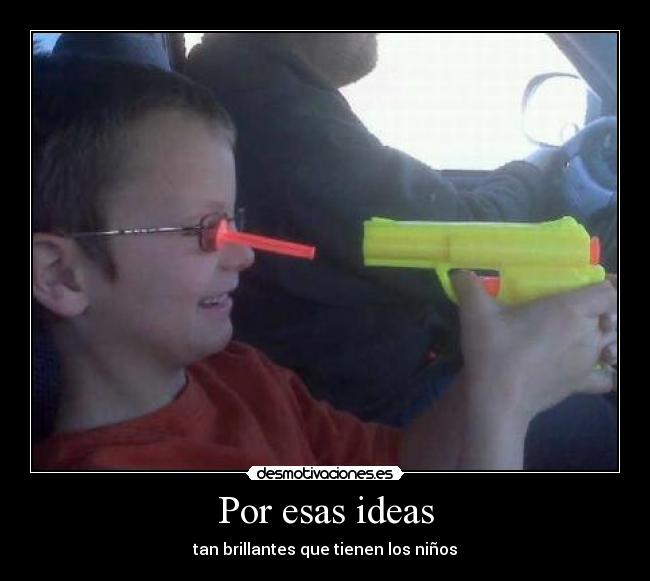 Por esas ideas - 
