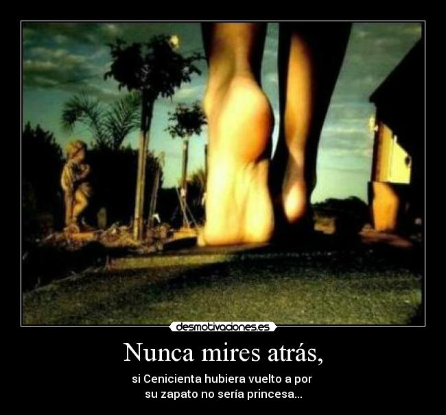 Nunca mires atrás, - 