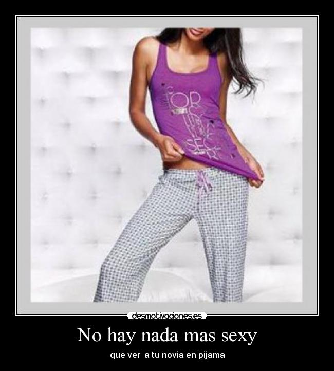 No hay nada mas sexy -