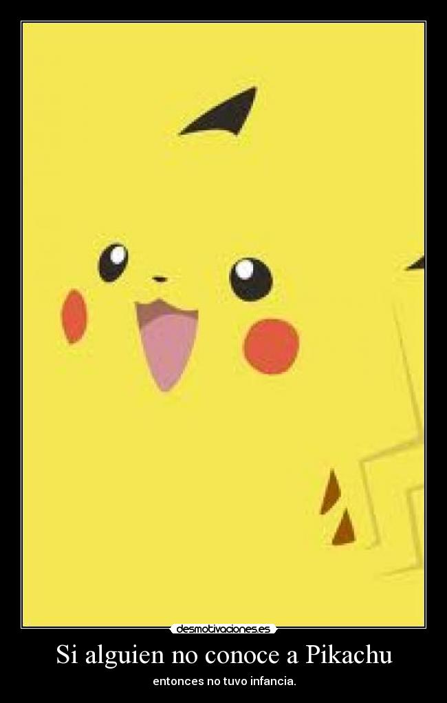 Si alguien no conoce a Pikachu - 