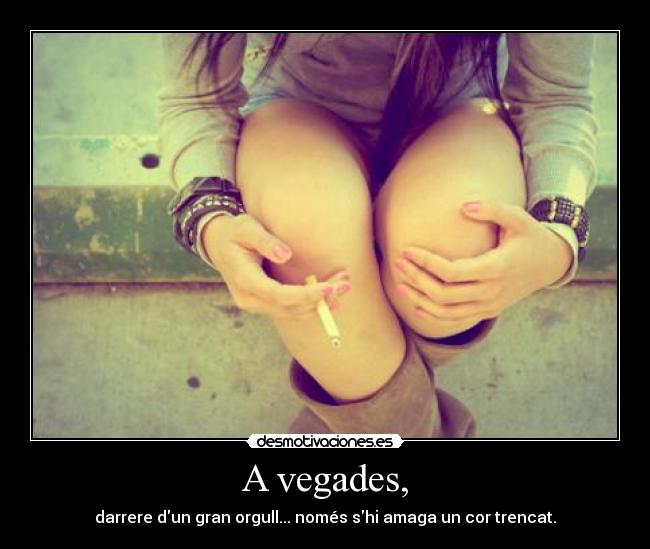 A vegades, - 