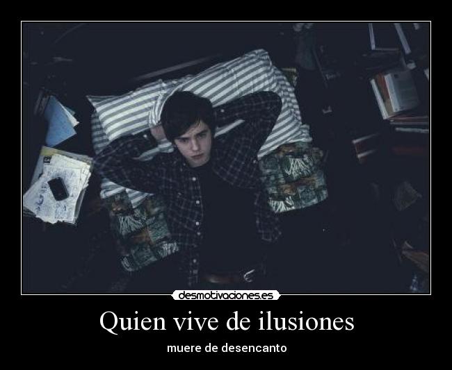 Quien vive de ilusiones - 