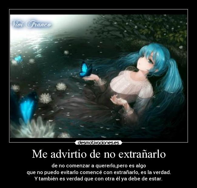 Me advirtio de no extrañarlo -