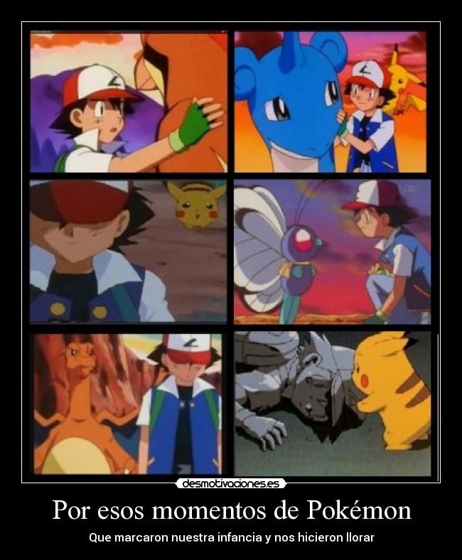 Por esos momentos de Pokémon -