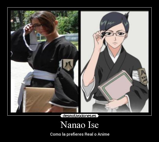 Nanao Ise - Como la prefieres Real o Anime