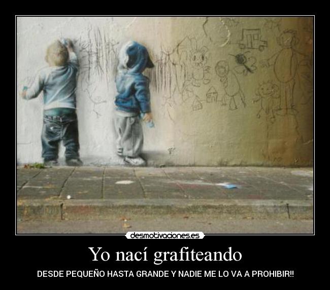 Yo nací grafiteando - 