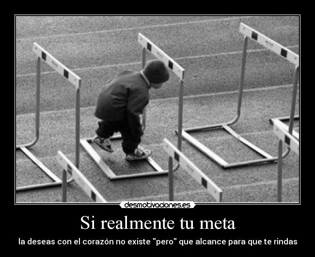 carteles existe obstaculo suficientemente poderoso para detenerte desmotivaciones