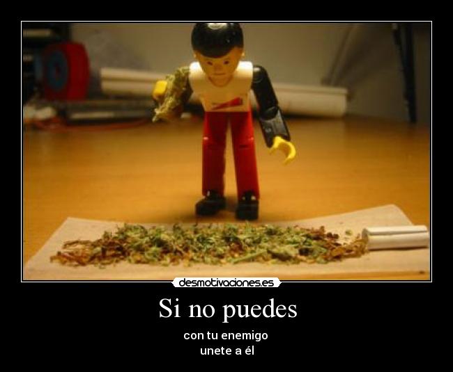 Si no puedes - con tu enemigo 
unete a él