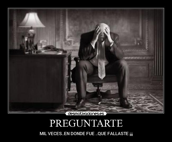 carteles preguntarte desmotivaciones