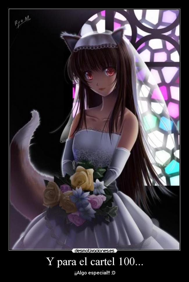 Y para el cartel 100... - ¡¡Algo especial!! :D
