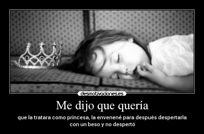 Me dijo que quería -