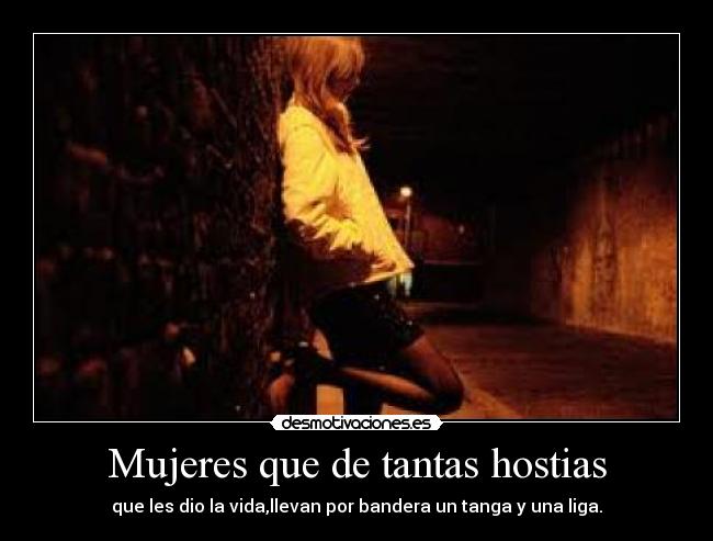 Mujeres que de tantas hostias -