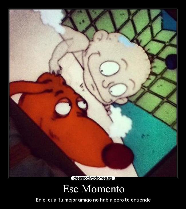 Ese Momento -