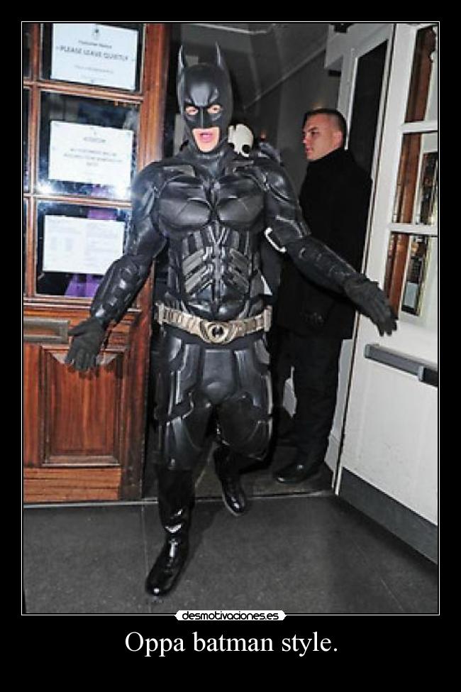 Oppa batman style. -