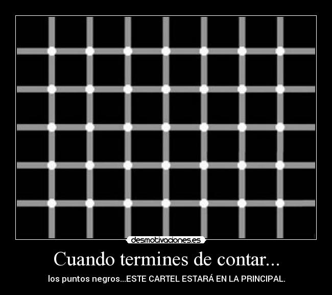 Cuando termines de contar... - los puntos negros...ESTE CARTEL ESTARÁ EN LA PRINCIPAL.