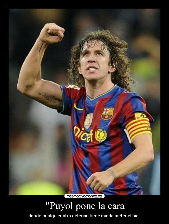 Puyol pone la cara -